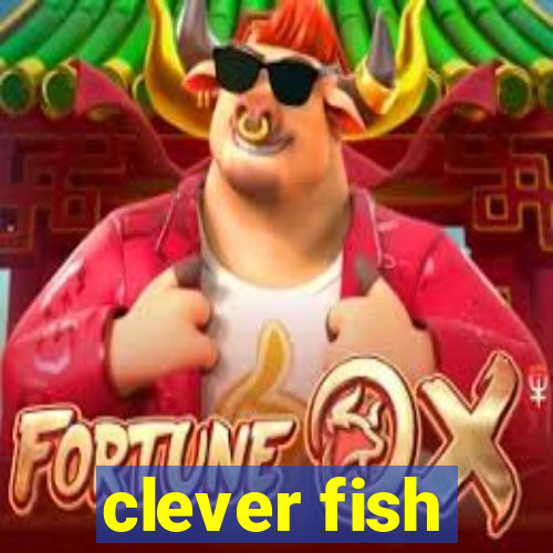 clever fish